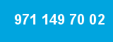 971 149 70 02